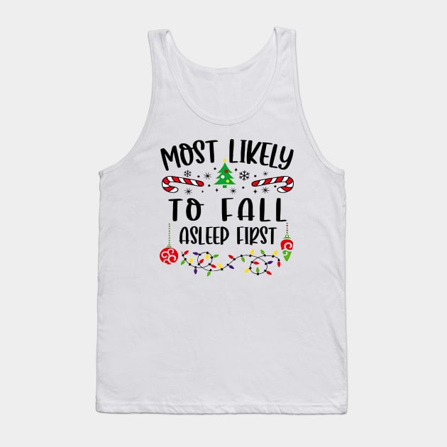 Most Likely To Fall Asleep First Funny Christmas Tank Top by TATTOO project